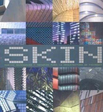 Imagem de SKIN - NUEVOS MATERIALES Y TECNICAS PARA LA ARQUITECTURA DE FACHADAS