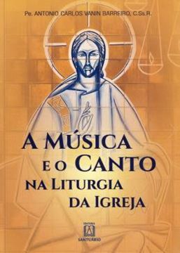 Imagem de A MUSICA E O CANTO NA LITURGIA DA IGREJA
