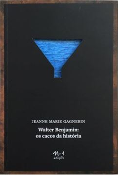 Imagem de WALTER BENJAMIN: OS CACOS DA HISTORIA