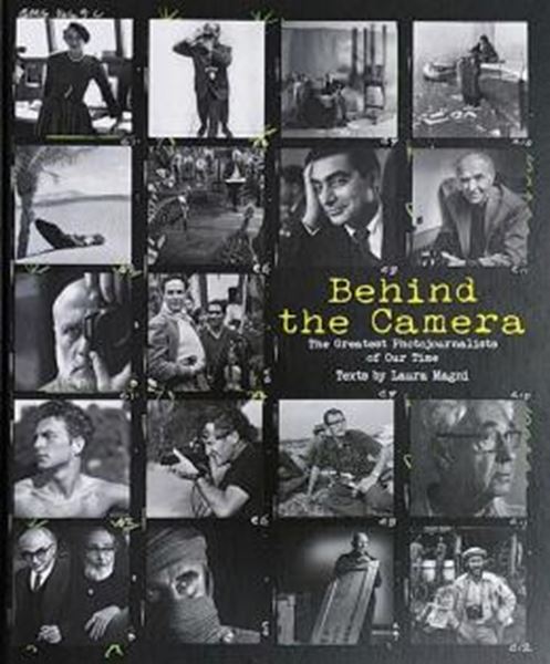 Picture of BEHIND THE CAMERA - THE MOST LEGENDARY PHOTOGRAPHERS OF OUR TIME