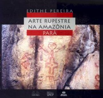 Imagem de ARTE RUPESTRE NA AMAZONIA - PARA