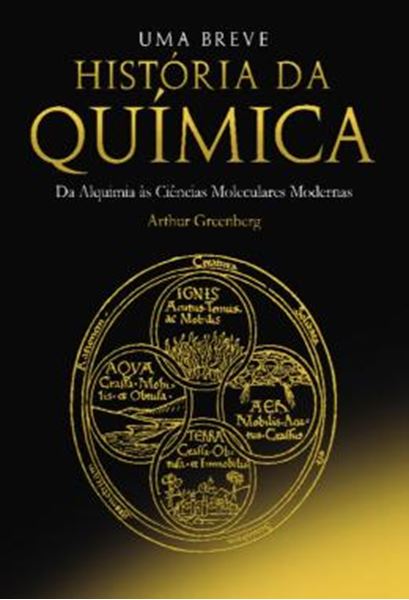 Picture of UMA BREVE HISTORIA DA QUIMICA - DA ALQUIMIA AS CIENCIAS MOLECULARES MODERNAS