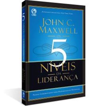 Imagem de 5 NIVEIS DA LIDERANCA - PASSOS COMPROVADOS PARA MAXIMIZAR SEU POTENCIAL