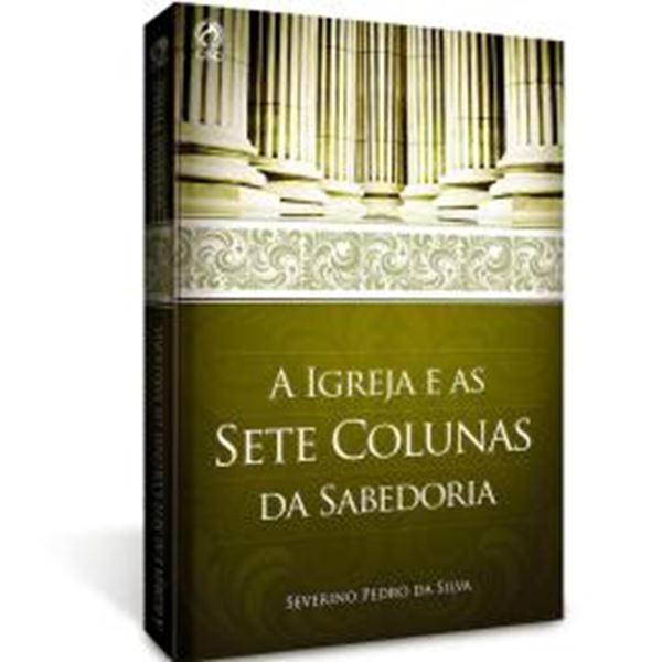Picture of A IGREJA E AS SETE COLUNAS DA SABEDORIA