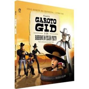 Imagem de A LENDA DO GAROTO GID E OS BANDIDOS DO FEIJAO PRETO - FAZER A COISA CERTA NEM SEMPRE E FACIL