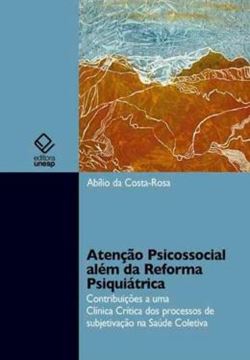 Imagem de ATENCAO PSICOSSOCIAL ALEM DA REFORMA PSIQUIATRICA