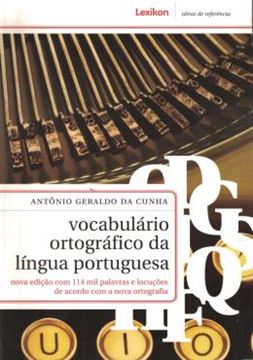 Imagem de VOCABULARIO ORTOGRAFICO DA LINGUA PORTUGUESA - NOVA EDICAO COM 114 MIL PALAVRAS E LOCUCOES DE ACORDO COM A NOVA ORTOGRAFIA