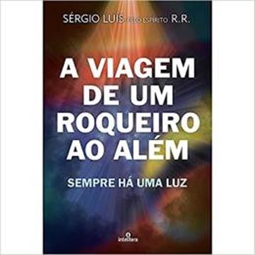Imagem de VIAGEM DE UM ROQUEIRO AO ALEM, A: SEMPRE HA UMA LUZ