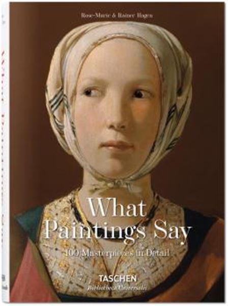 Picture of WHAT GREAT PAINTINGS SAY - 100 MASTERPIECES IN DETAIL