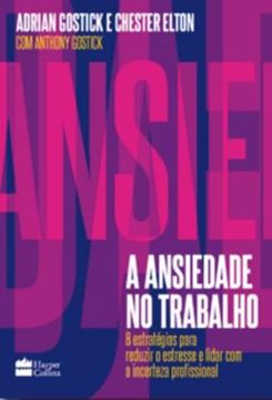 Imagem de A ANSIEDADE NO TRABALHO - 8 ESTRATEGIAS PARA REDUZIR O ESTRESSE E LIDAR COM A INCERTEZA PROFISSIONAL