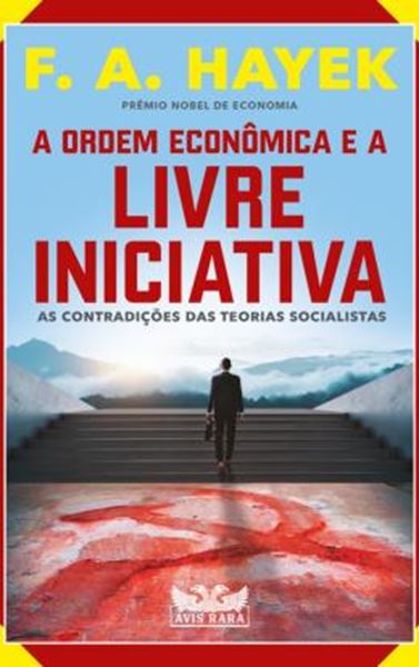 Picture of A ORDEM ECONOMICA E A LIVRE INICIATIVA