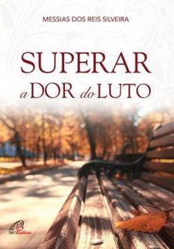 Imagem de SUPERAR A DOR DO LUTO - 2ª ED