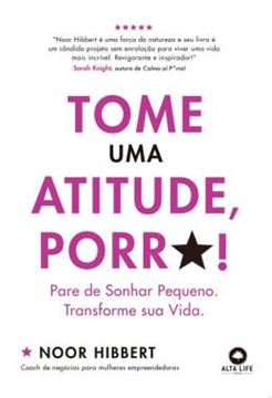 Imagem de TOME UMA ATITUDE, PORR*! - PARE DE SONHAR PEQUENO. TRANSFORME SUA VIDA.