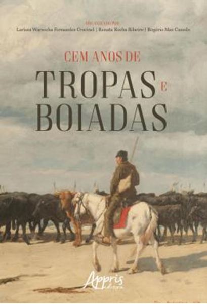 Picture of CEM ANOS DE TROPAS E BOIADAS