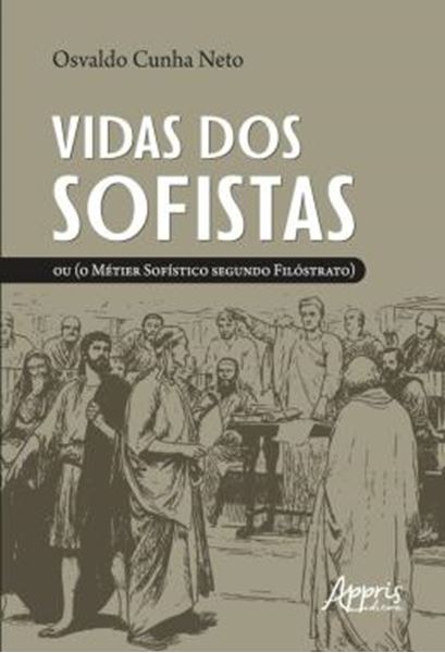 Picture of VIDAS DOS SOFISTAS - OU (O METIER SOFISTICO SEGUNDO FILOSTRATO)