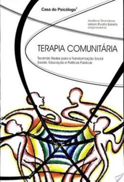 Imagem de TERAPIA COMUNITARIA - TECENDO REDES PARA A TRANSFORMACAO SOCIAL - SAUDE, EDUCACAO E POLITICAS PUBLICAS