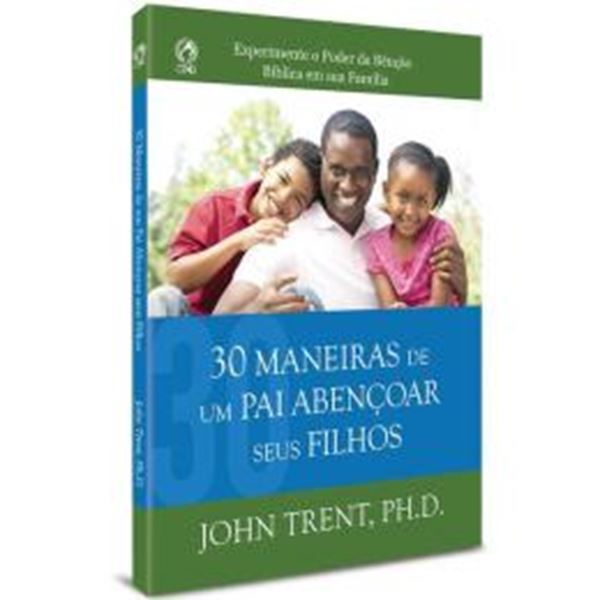 Picture of 30 MANEIRAS DE UM PAI ABENCOAR SEUS FILHOS