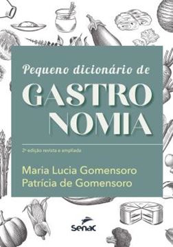 Imagem de PEQUENO DICIONÁRIO DE GASTRONOMIA - 2ª ED