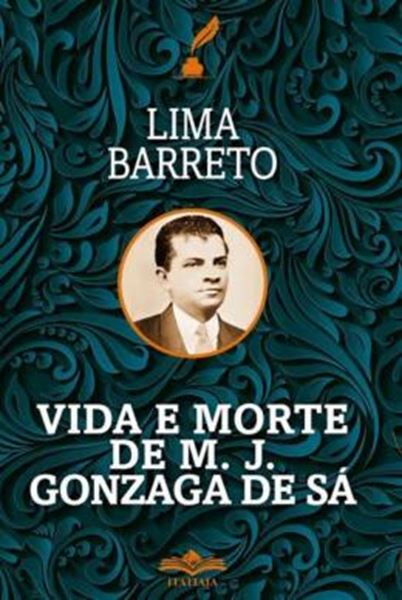 Picture of VIDA E MORTE DE M. J. GONZAGA DE SA