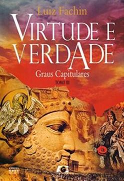 Imagem de VIRTUDE E VERDADE - GRAUS CAPITULARES - TOMO III