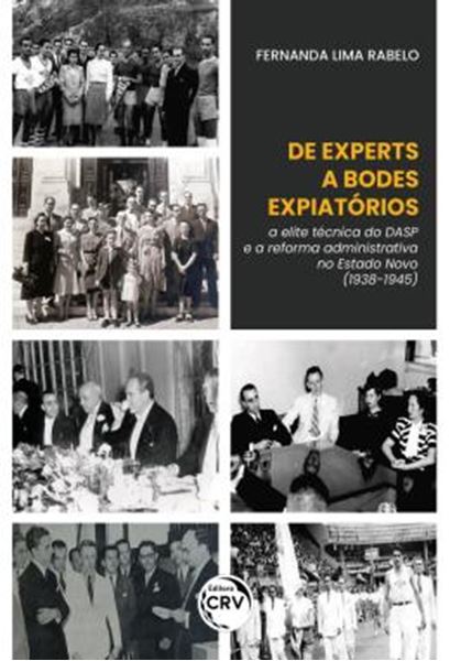 Picture of DE EXPERTS A BODES EXPIATORIOS - A ELITE TECNICA DO DASP E A REFORMA ADMINISTRATIVA NO ESTADO NOVO (1938-1945)