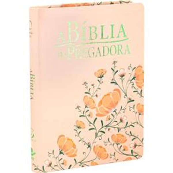 Picture of A BIBLIA DO PREGADORA - CAPA COURO SINTETICO IMPRESSO, FLORES