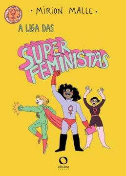 Imagem de A LIGA DAS SUPERFEMINISTAS