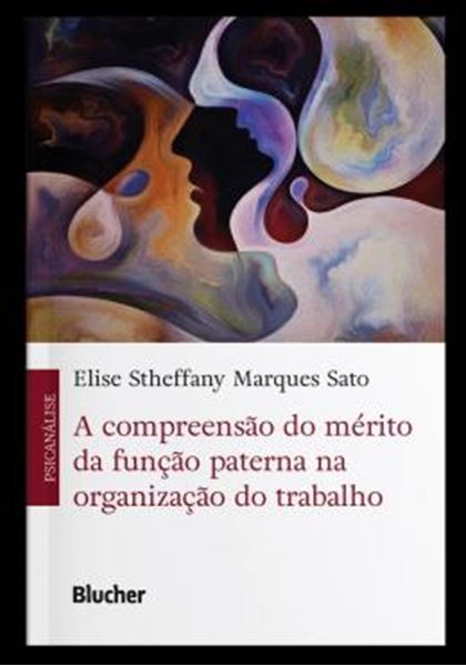 Picture of A COMPREENSAO DO MERITO DA FUNCAO PATERNA NA ORGANIZACAO DO TRABALHO