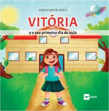 Imagem de VITORIA E O SEU PRIMEIRO DIA DE AULA