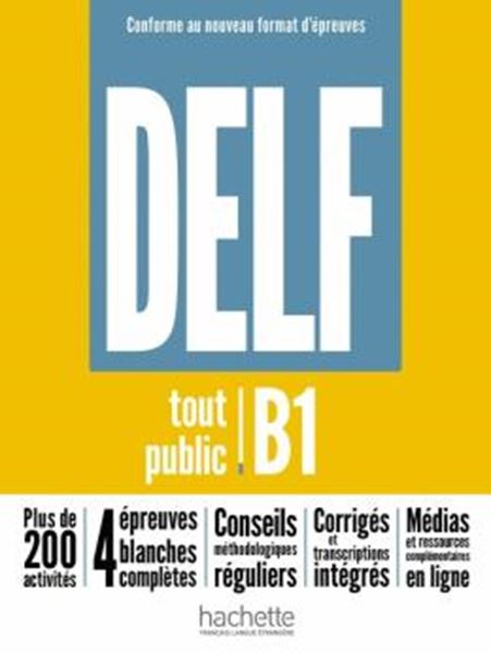 Picture of DELF TOUT PUBLIC B1 - NOUVEAU FORMAT D´EPREUVES - LIVRE DE L´ELEVE