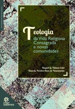 Imagem de TEOLOGIA DA VIDA RELIGIOSA CONSAGRADA E NOVAS COMUNIDADES
