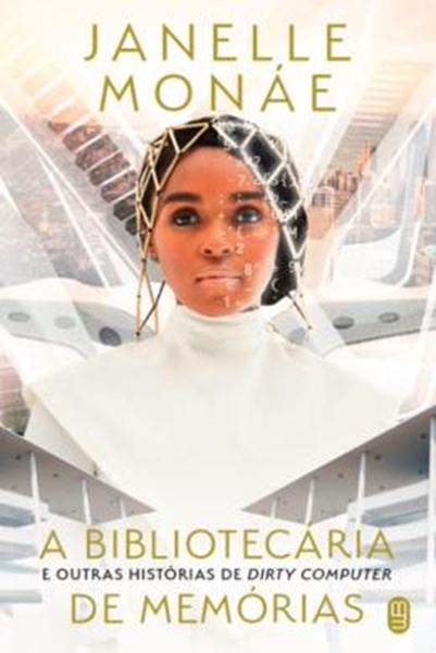 Picture of A BIBLIOTECARIA DE MEMORIAS E OUTRAS HISTORIAS DE DIRTY COMPUTER