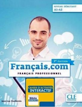 Imagem de FRANCAIS.COM - DEBUTANT - CAHIER D´EXERCICES VERSION NUMERIQUE - 3EME ED.