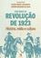 Imagem de CEM ANOS DA REVOLUCAO DE 1923 - HISTORIA, MIDIA E CULTURA