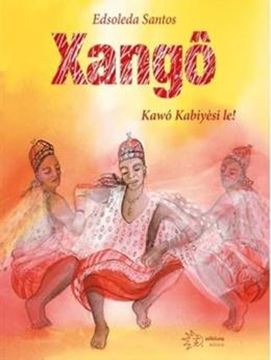 Imagem de XANGO - KAWO KABIYESI LE!