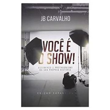 Imagem de VOCE E O SHOW! - MOTIVACIONAL