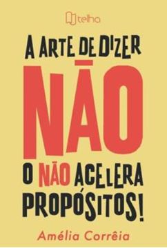 Imagem de A ARTE DE DIZER NAO