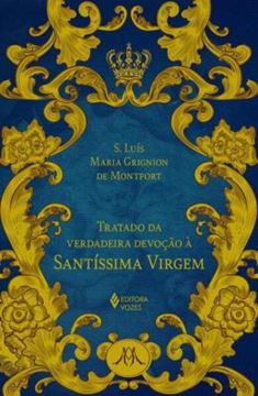 Imagem de TRATADO DA VERDADEIRA DEVOCAO A SANTISSIMA VIRGEM - ED. LUXO