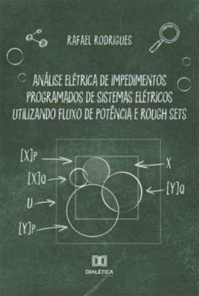 Picture of ANALISE ELETRICA DE IMPEDIMENTOS PROGRAMADOS DE SISTEMAS ELETRICOS UTILIZANDO FLUXO DE POTENCIA E ROUGH SETS
