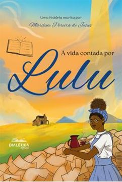 Imagem de VIDA CONTADA POR LULU, A