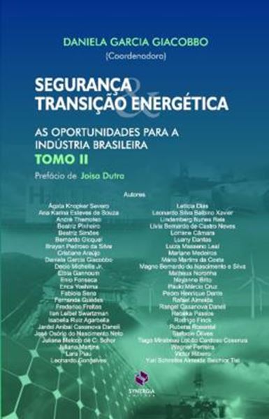 Picture of SEGURANCA E TRANSICAO ENERGETICA - AS OPORTUNIDADES PARA INDUSTRIA BRASILEIRA - TOMO II