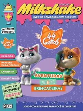 Imagem de 44 GATOS: AVENTURAS E BRINCADEIRAS - COLECAO MILKSHAKE