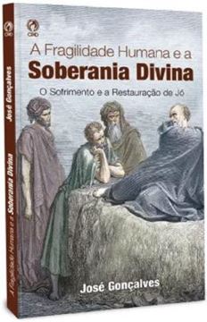 Imagem de A FRAGILIDADE HUMANA E A SOBERANIA  DIVINA