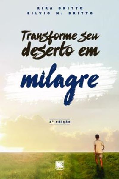 Picture of TRANSFORME SEU DESERTO EM MILAGRE - 2ª ED