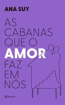 Imagem de AS CABANAS QUE O AMOR FAZ EM NOS