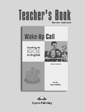 Imagem de WAKE-UP CALL LEADING TO IGCSE IN ENGLISH TEACHER´S BOOK