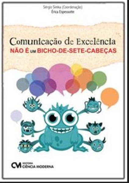 Picture of "COMUNICACAO DE EXCELENCIA NAO E UM BICHO-DE-SETE-CABEÇAS"