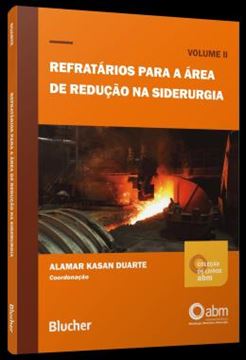Imagem de REFRATARIOS PARA A AREA DE REDUCAO NA SIDERURGIA - VOLUME 2