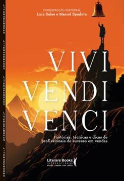 Imagem de VIVI, VENDI, VENCI - HISTORIAS, TECNICAS E DICAS DE PROFISSIONAIS DE SUCESSO EM VENDAS