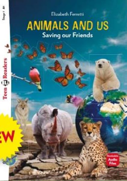 Picture of ANIMALS AND US SAVING OUR FRIENDS - TEEN ELI READERS A1 - AUDIO FILES